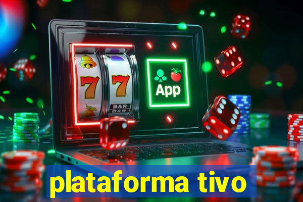 plataforma tivo